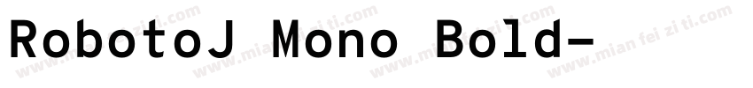 RobotoJ Mono Bold字体转换